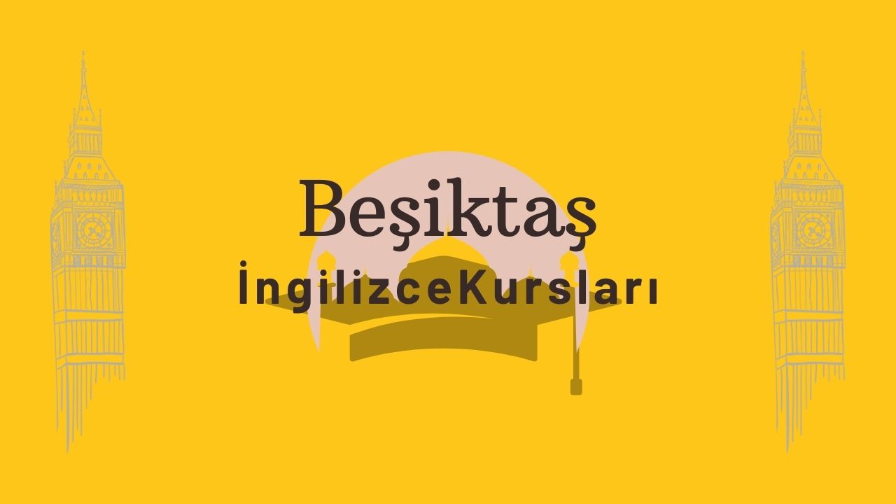 besiktas ingilizce kursu