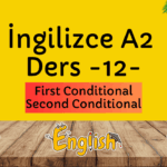 ingilizce-first-conditional-second-conditional-a2