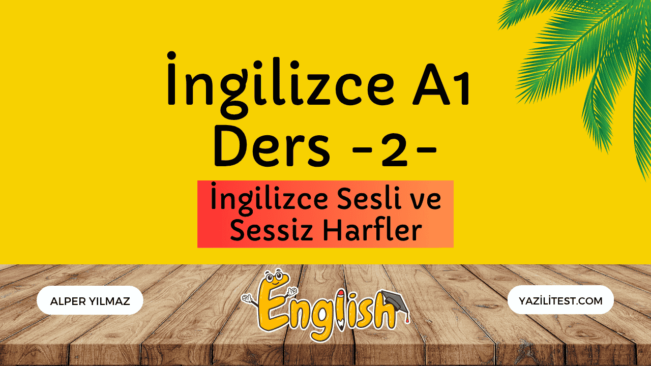 ingilizce-sesli-ve-sessiz-harfler