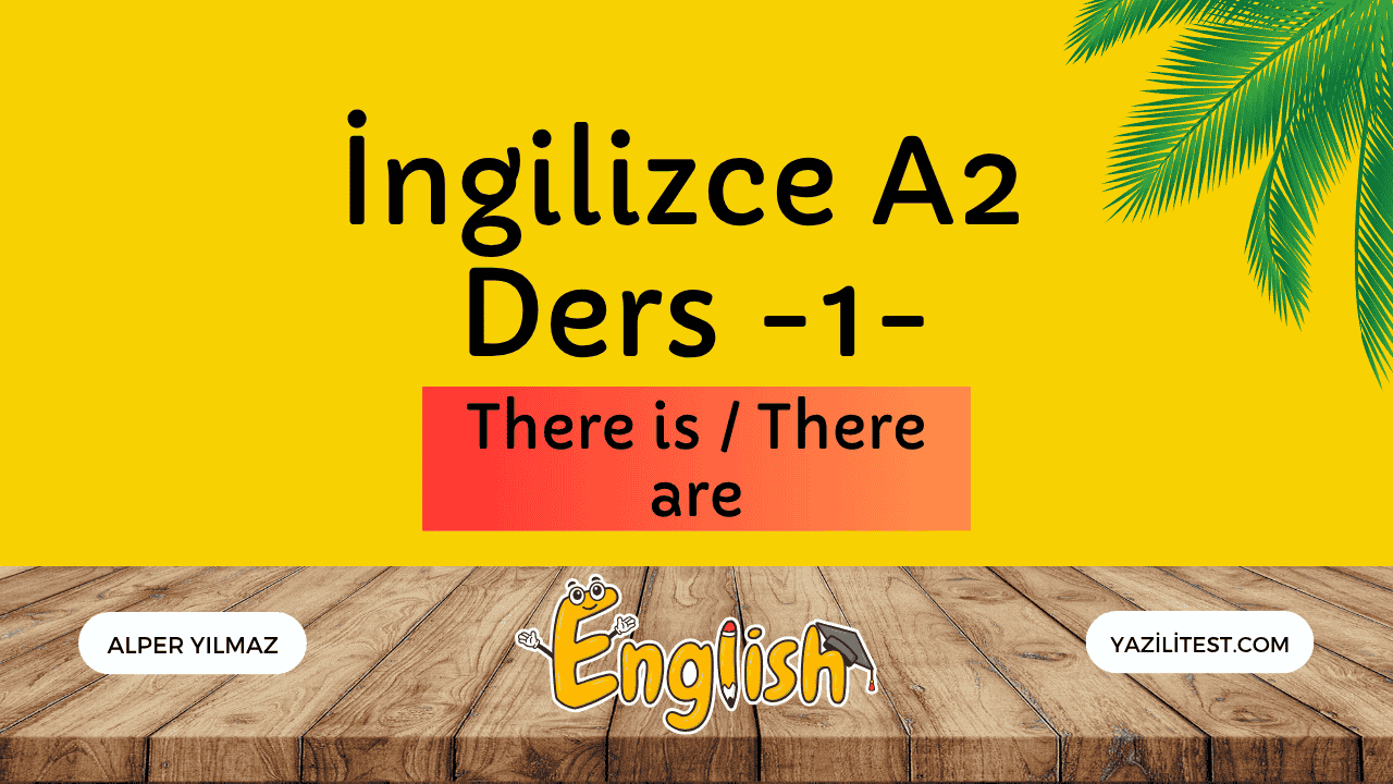 ingilizce-there-is-there-are-a2